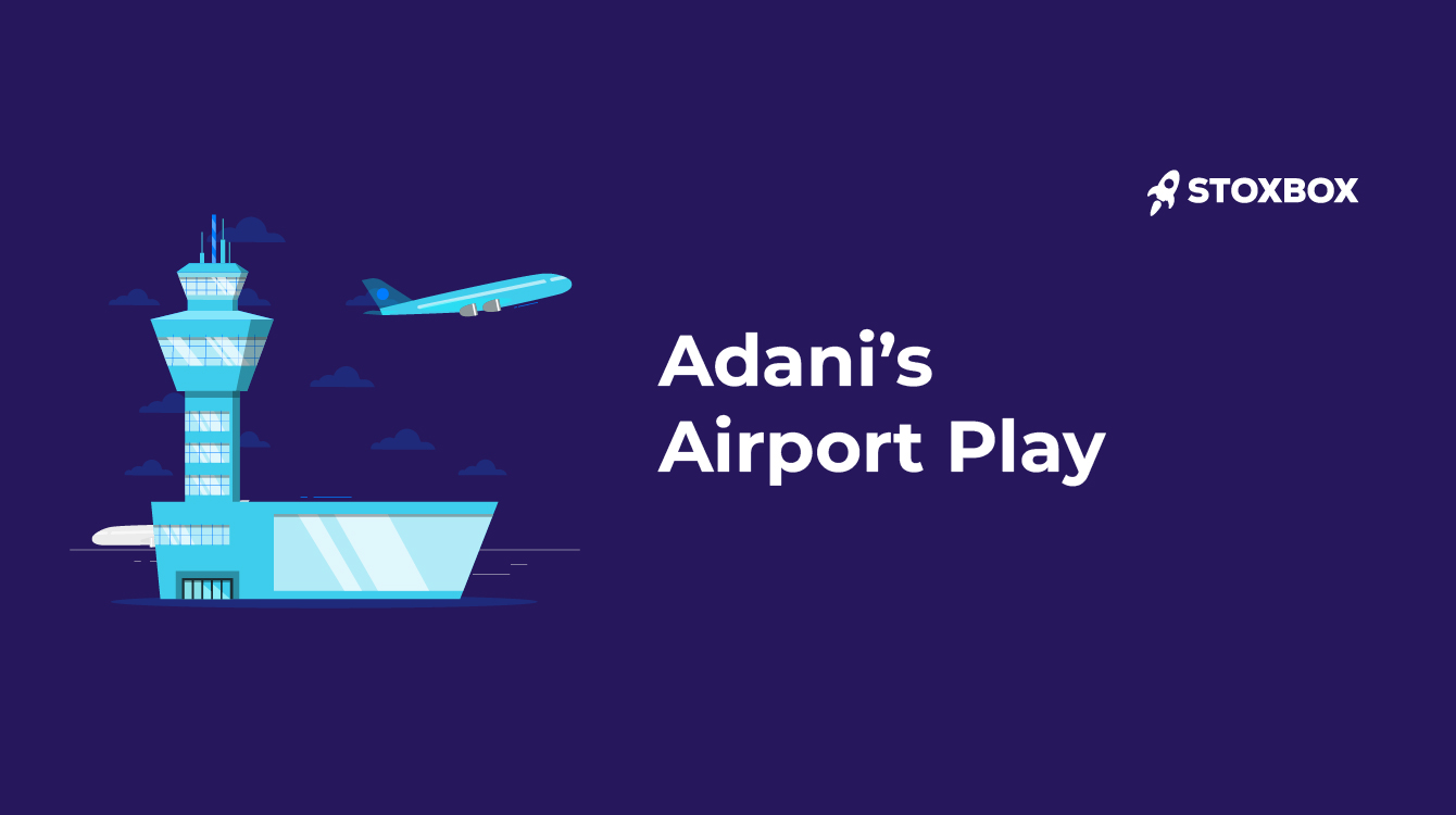 Adani’s Airport Play