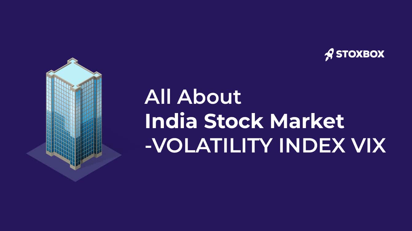 Everything you need to know about India Stock Market Volatility Index VIX