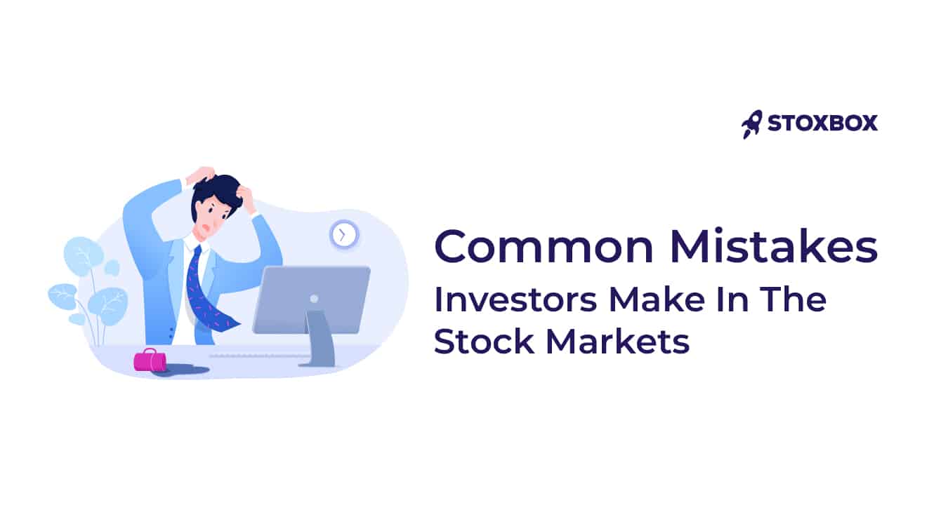 Common Mistakes Investors Make In the Stock Markets