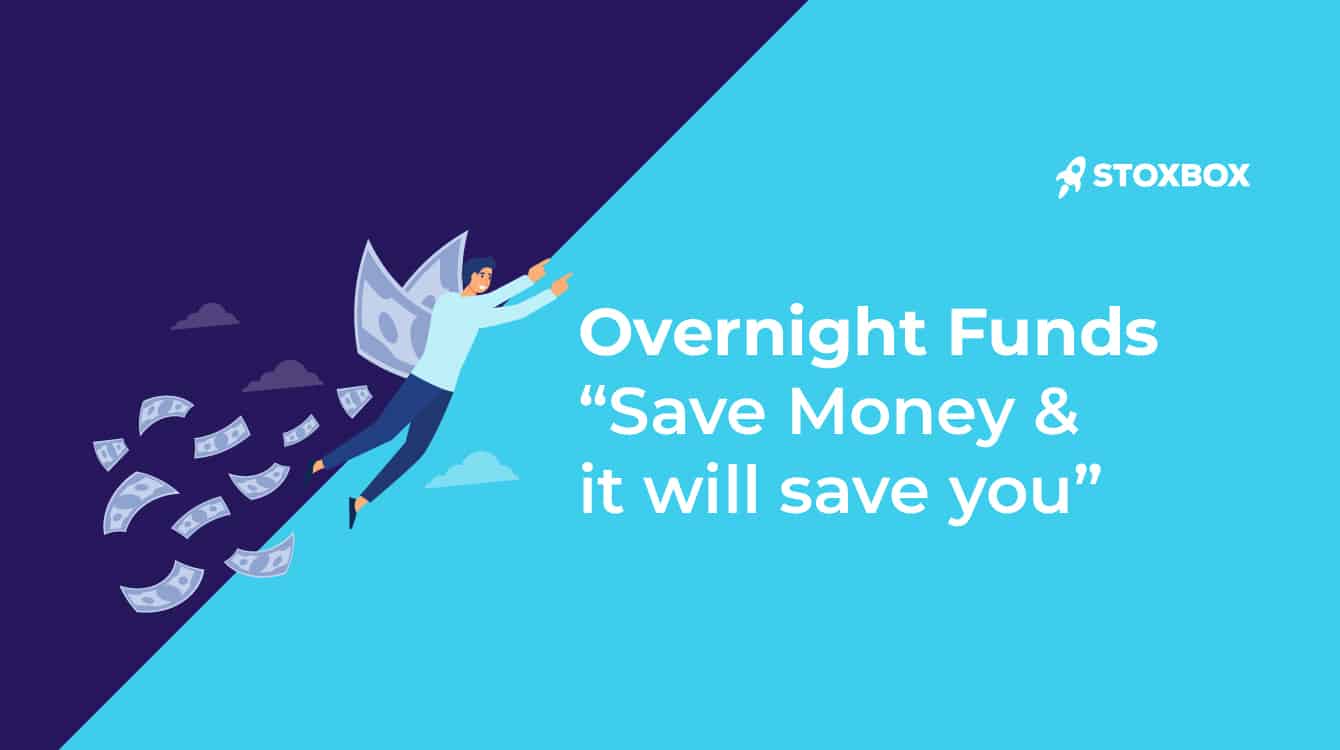 Overnight funds save money it will save you