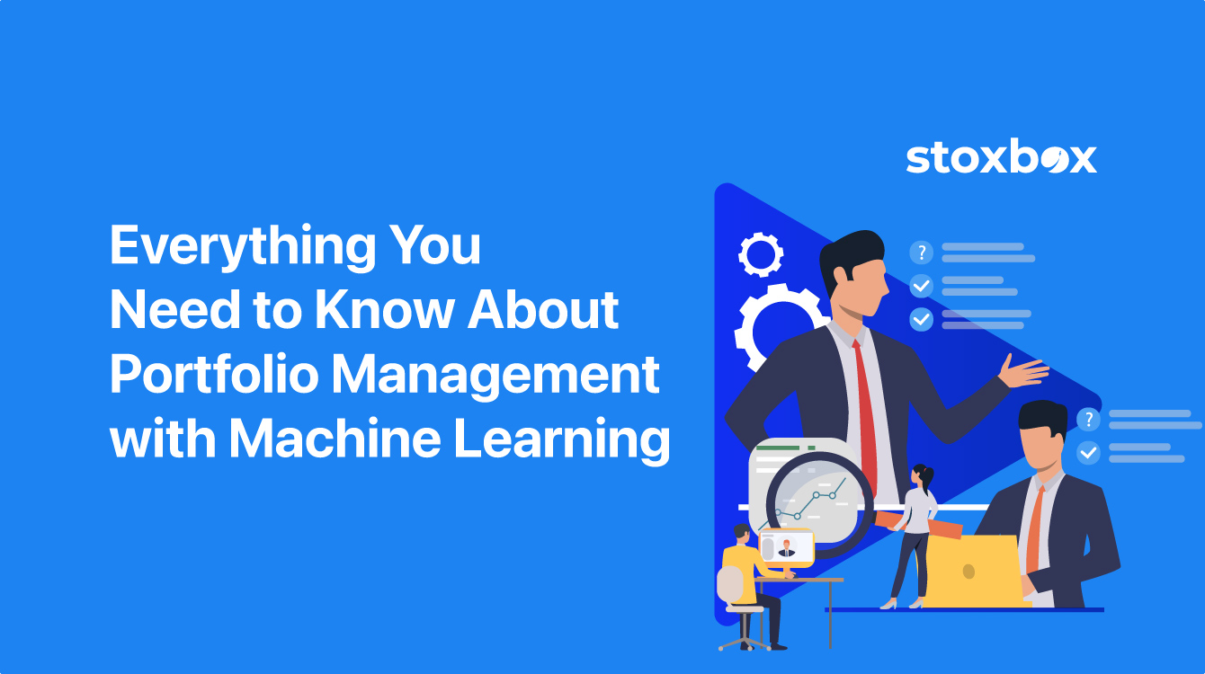 Everything You Need to Know About Portfolio Management with Machine Learning