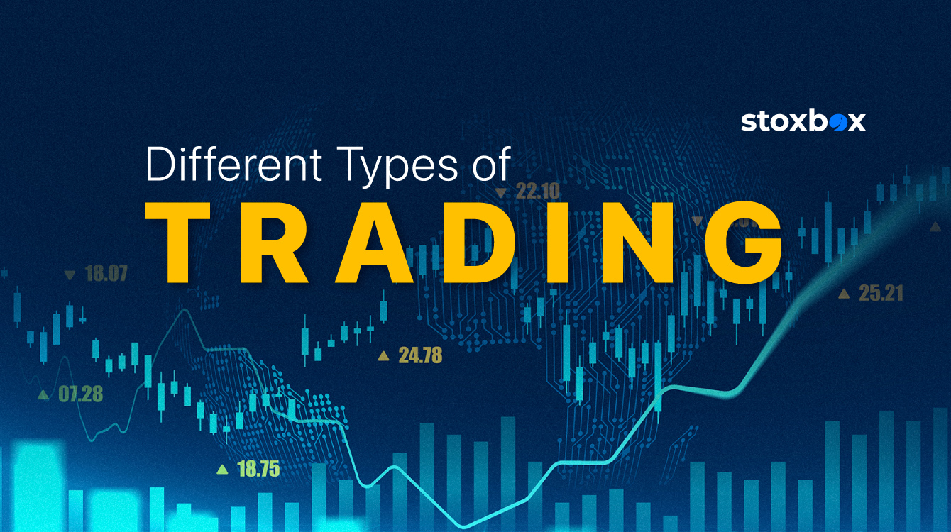 Different Types Of Trading - StoxBox