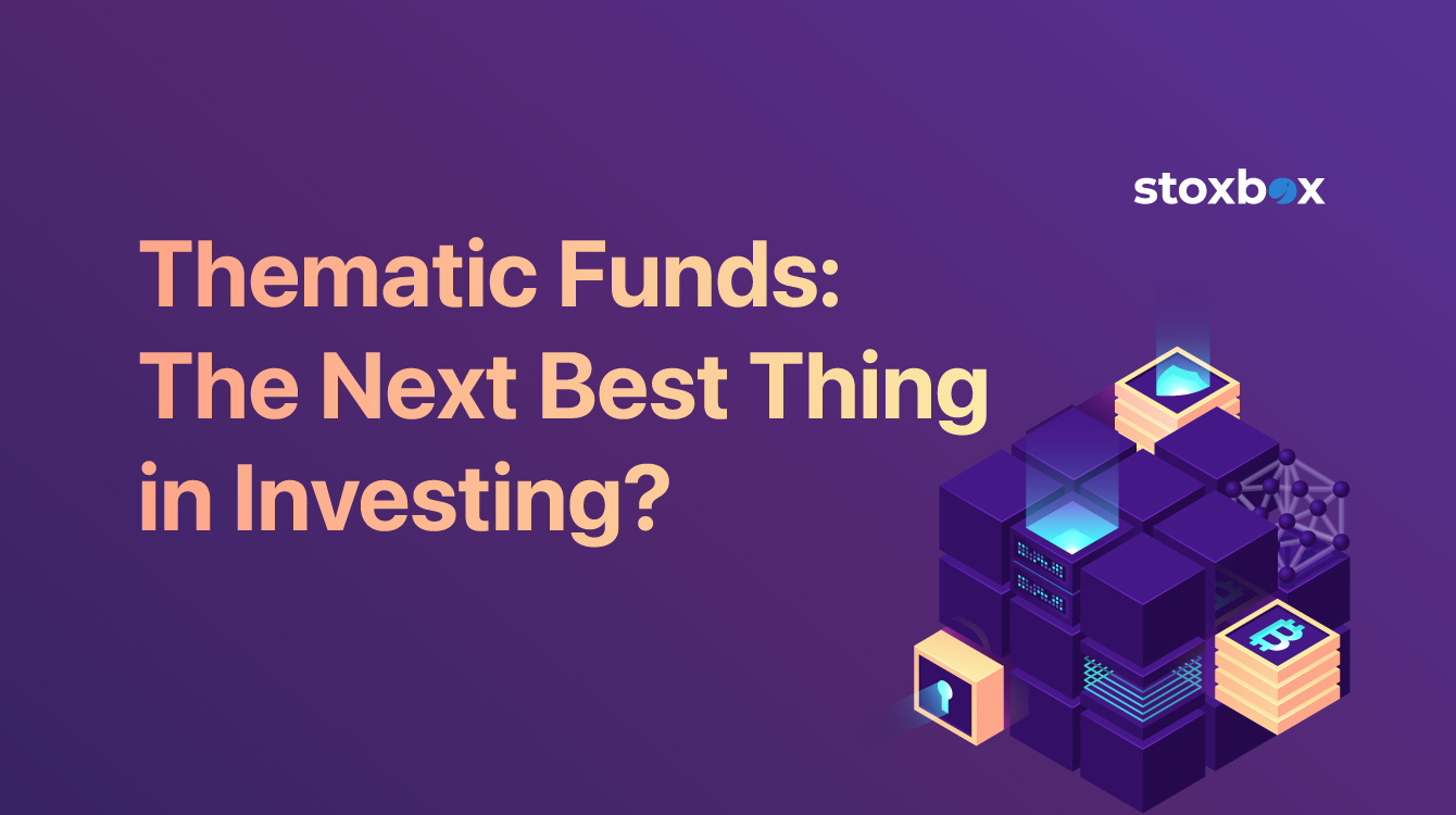 Thematic funds: The next best thing in investing
