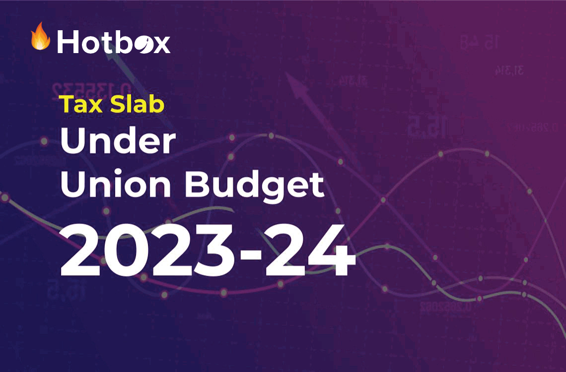 Tax Slab Under Union Budget 2023