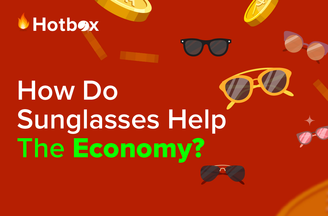 How do sunglasses help the economy