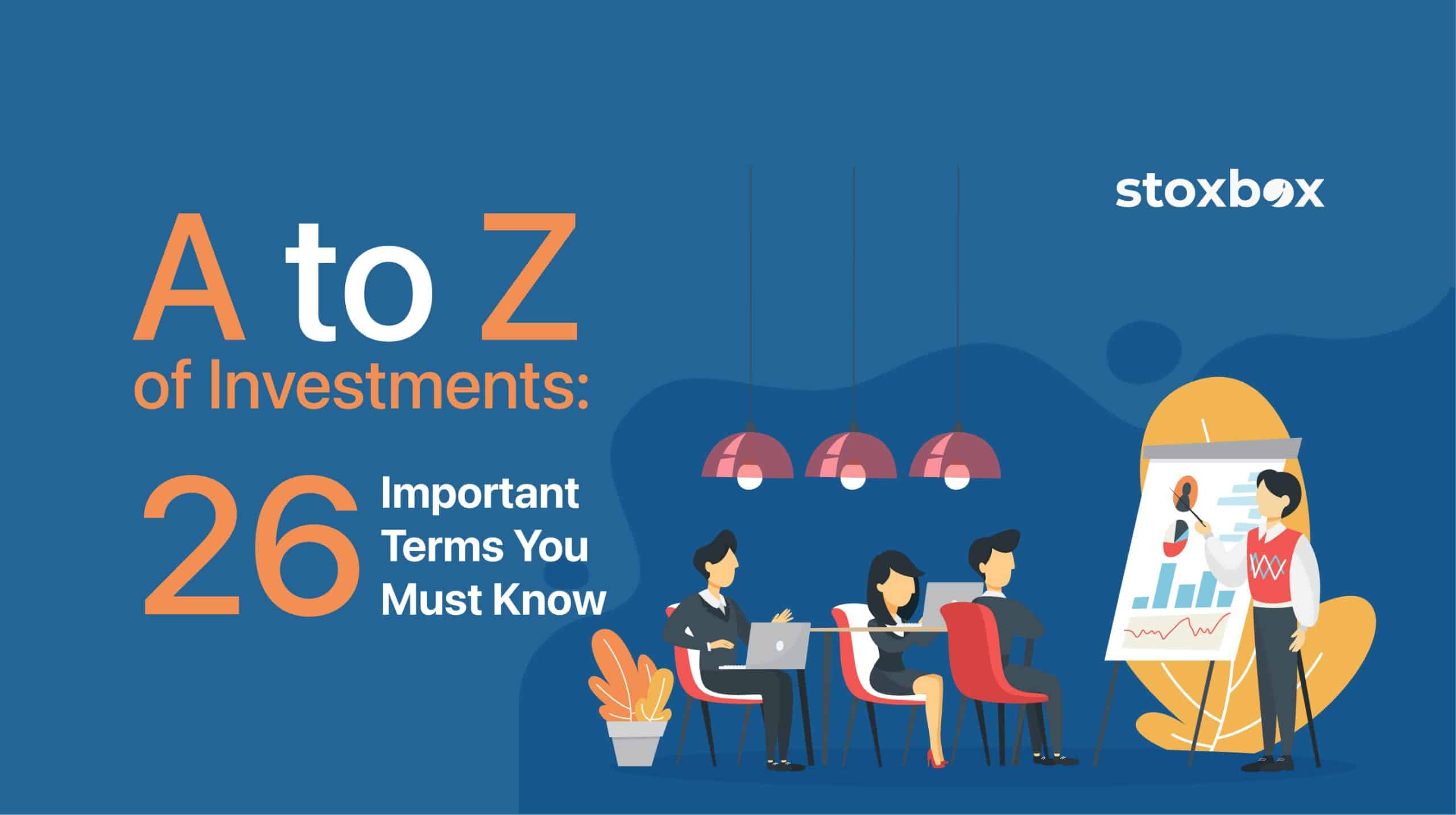 A to Z of Investments 26 Important Terms You Must Know