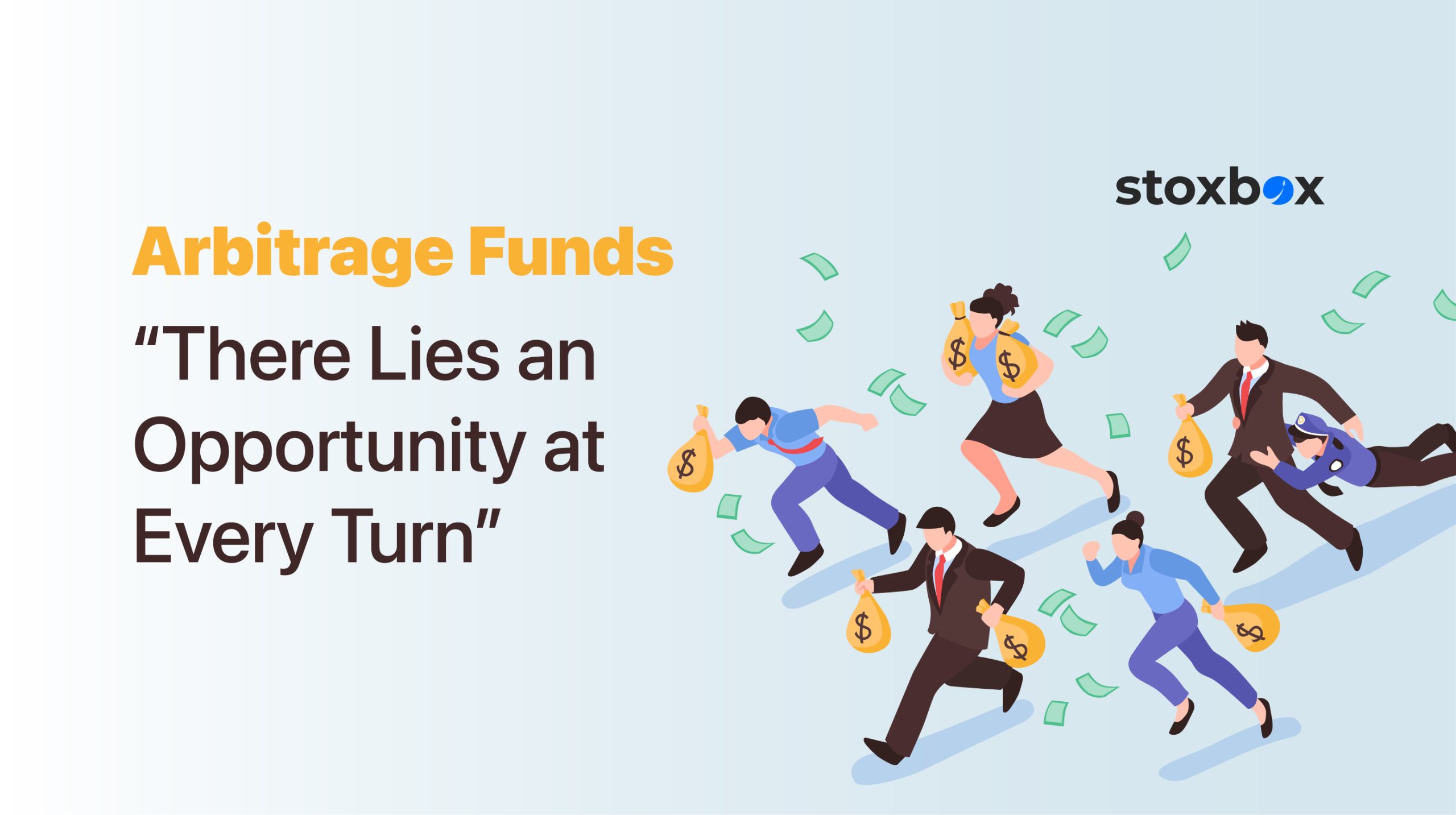 Arbitrage Funds There Lies an Opportunity at Every Turn