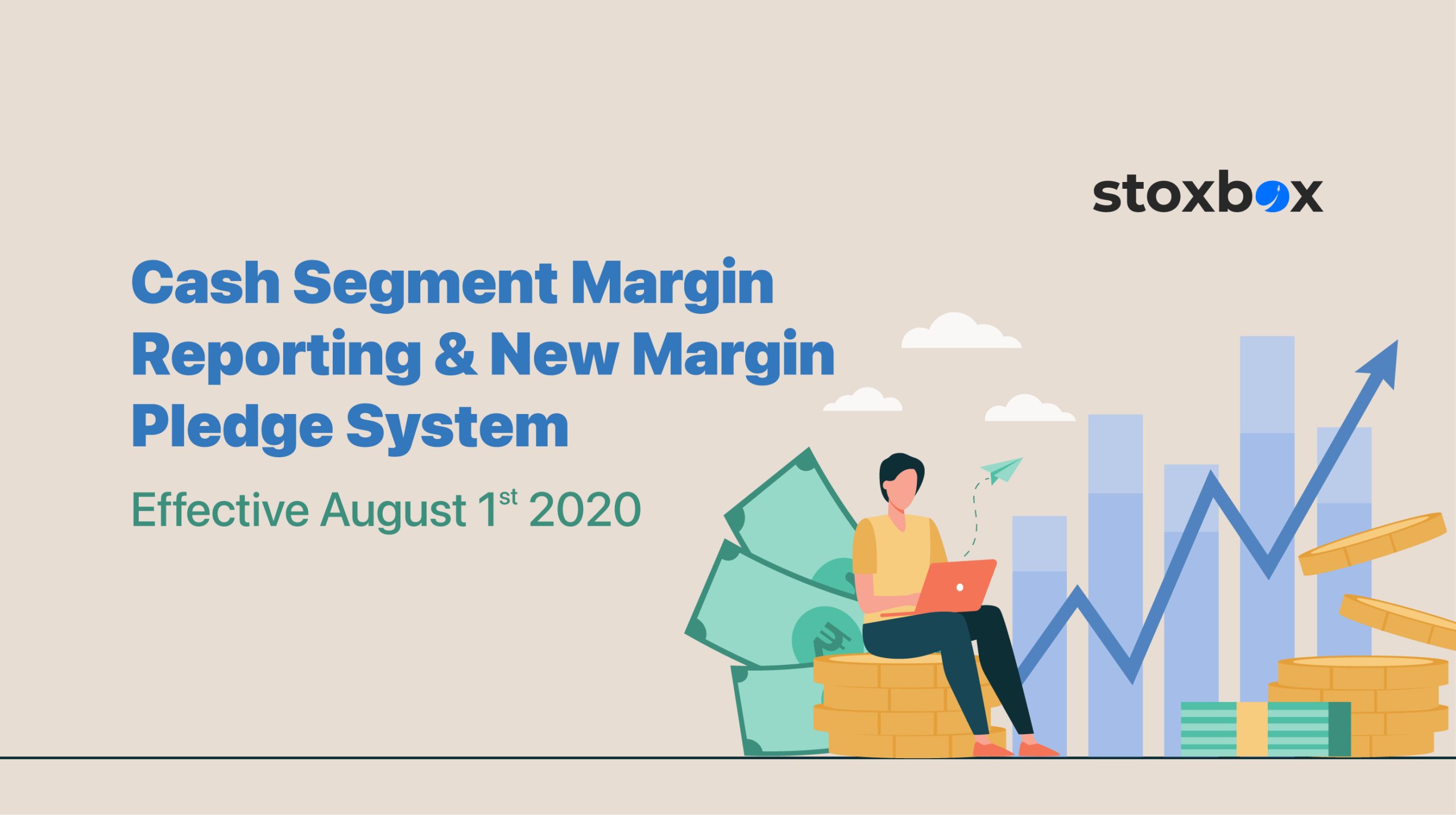 Cash Segment Margin Reporting & New Margin Pledge System Effective August 1st 2020