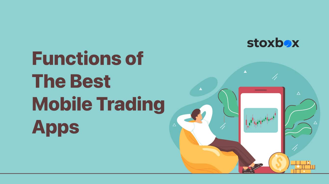 Functions of The Best Mobile Trading Apps
