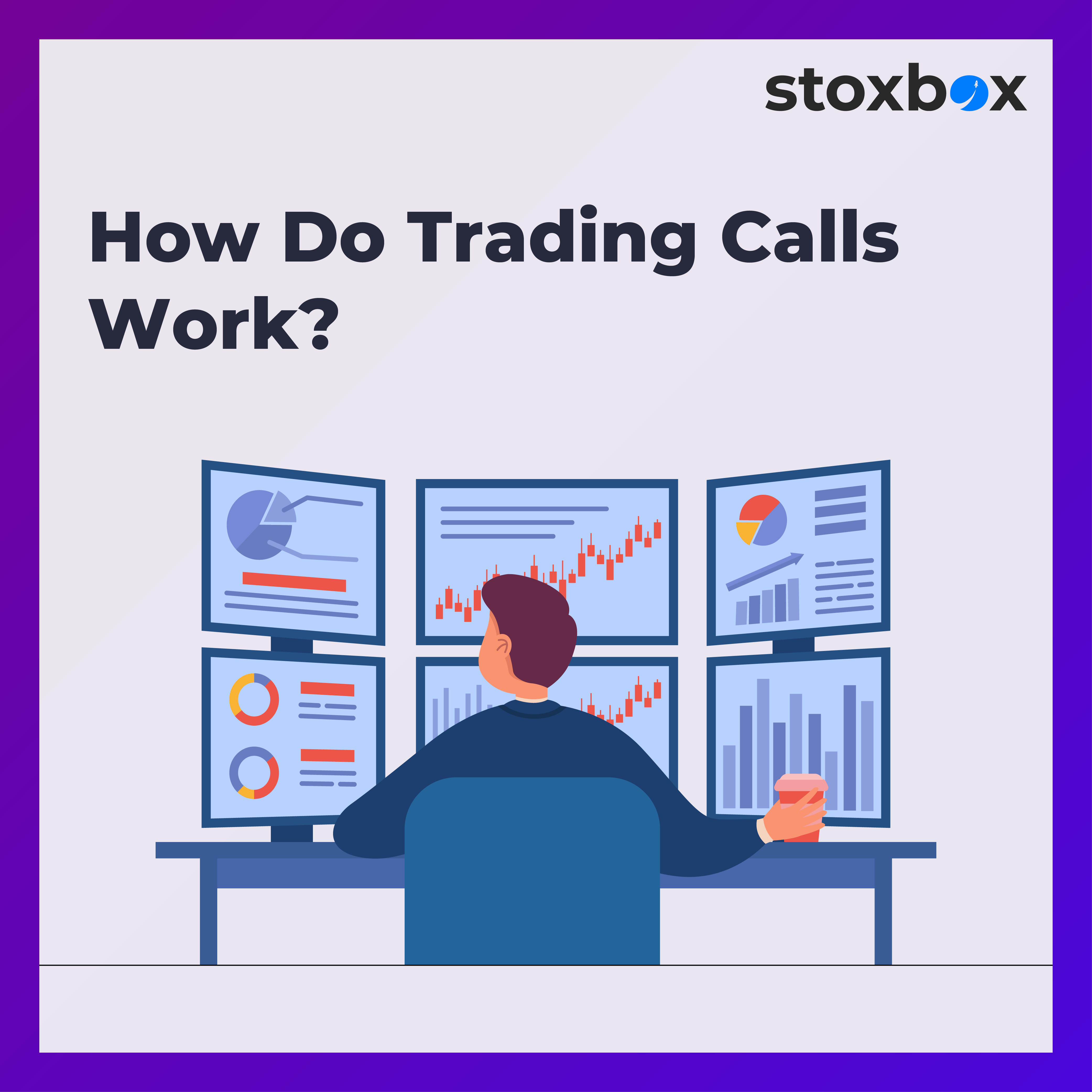 What Are Trading Calls and How Do They Work