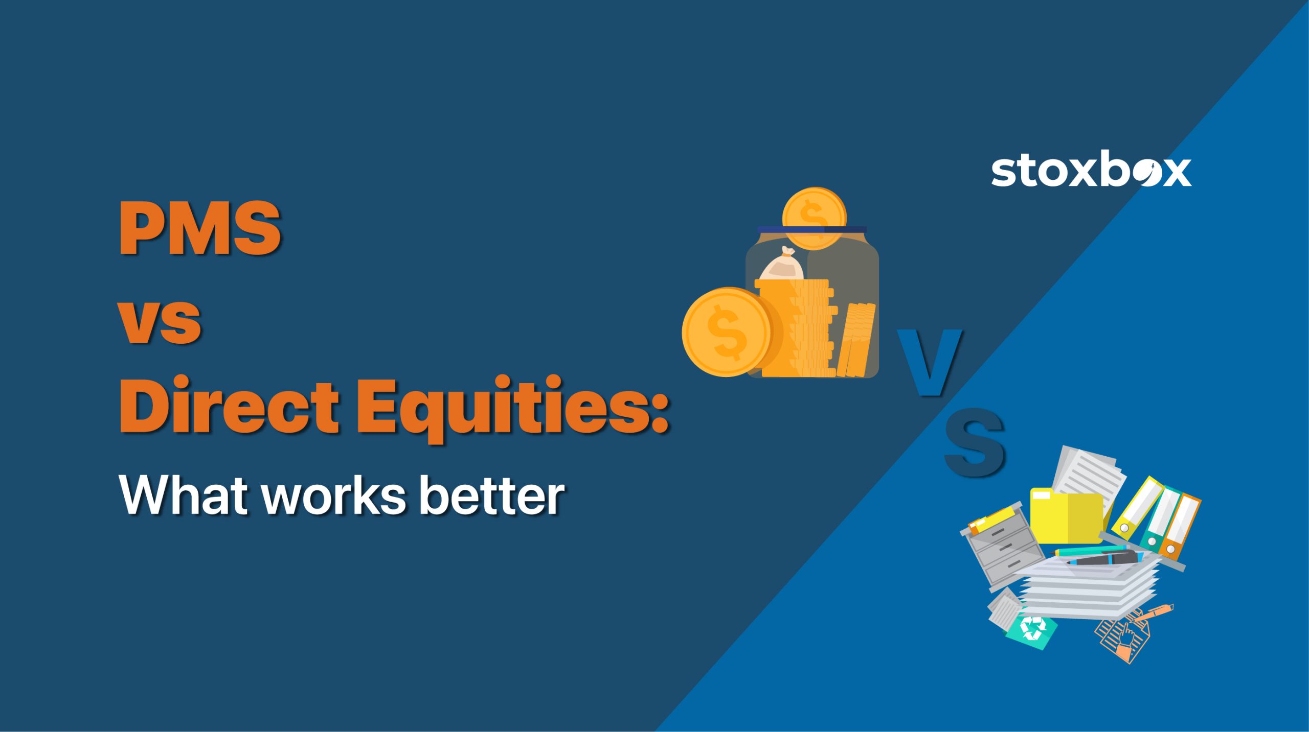 PMS vs Direct Equities: What works better