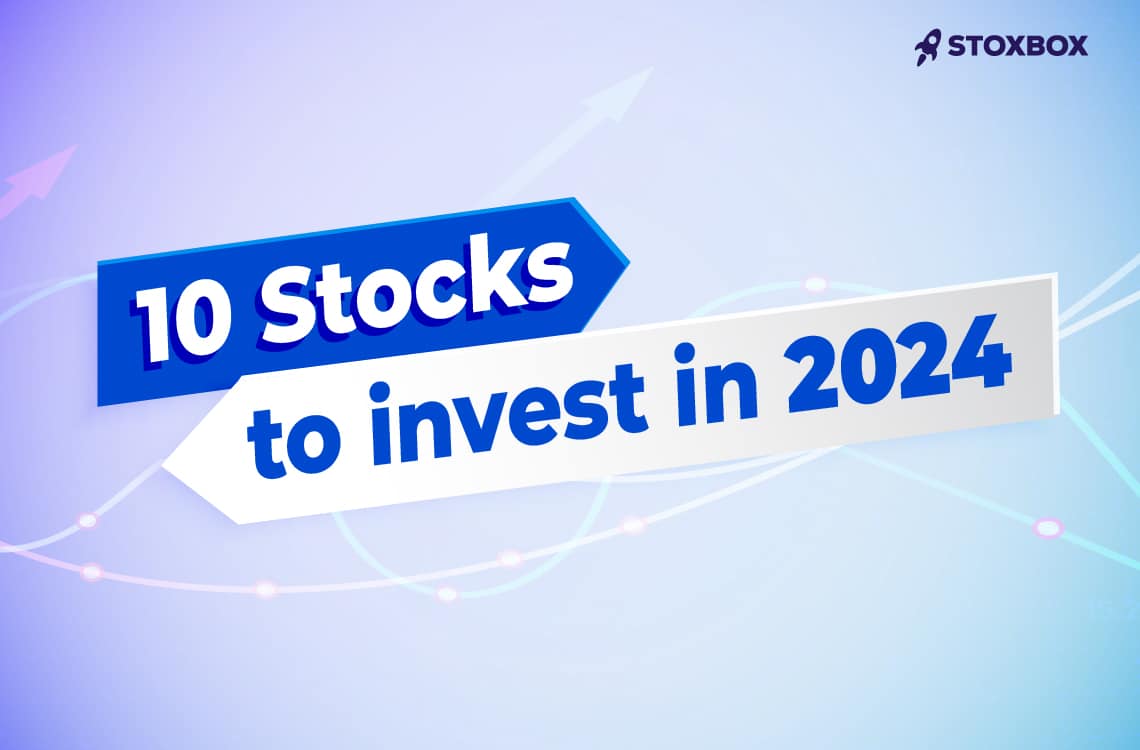 10 stocks to invest in 2024
