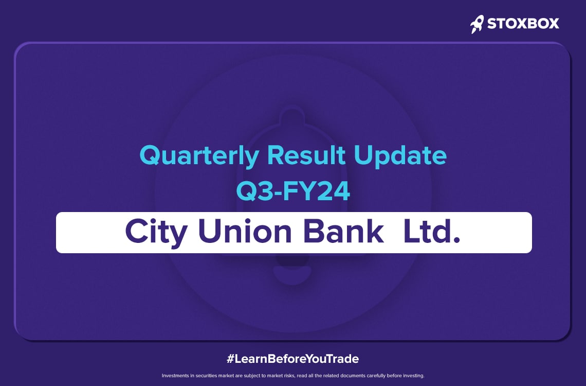 City Union Bank Ltd Result update -Q3FY24