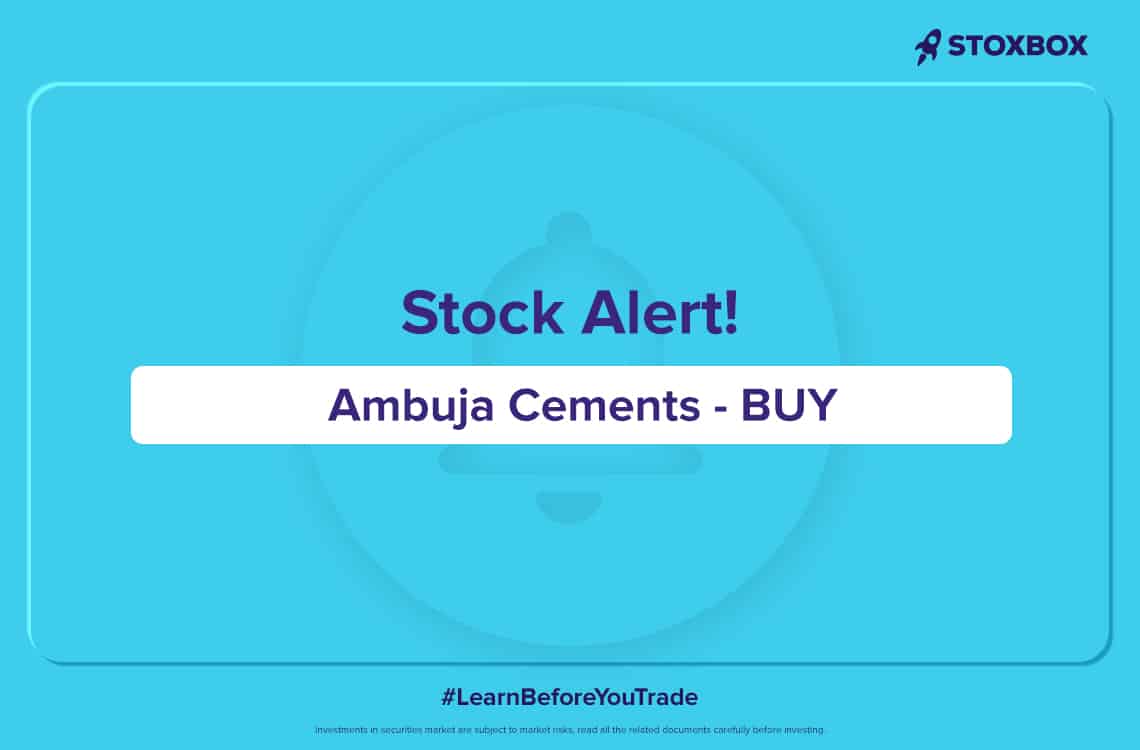 Stock Alert_Ambuja Cements - Strong BUY