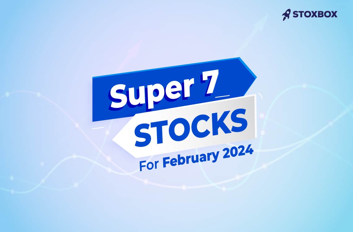 Super 7 stocks February 2024