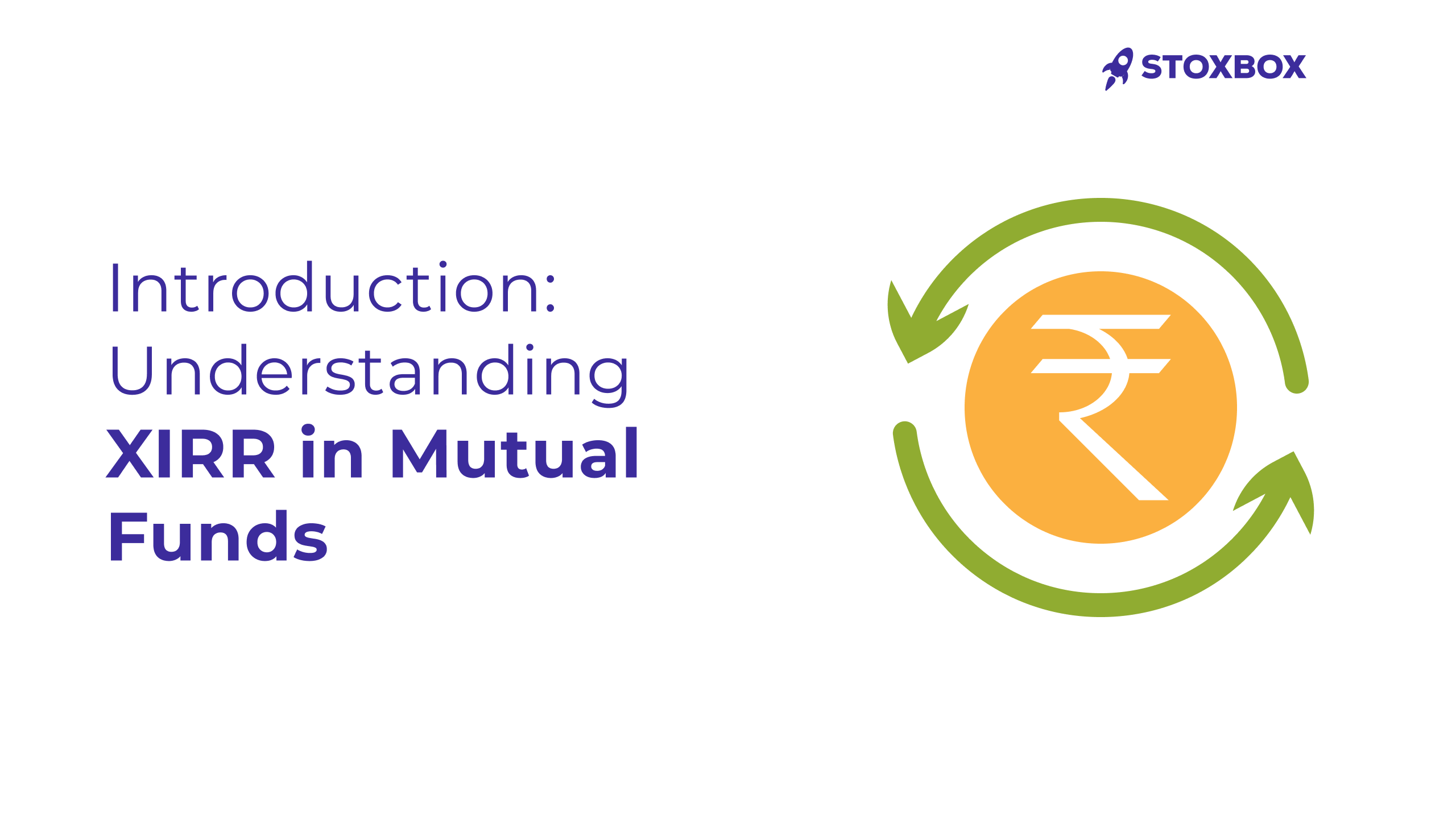 Introduction_ Understanding XIRR in Mutual Funds