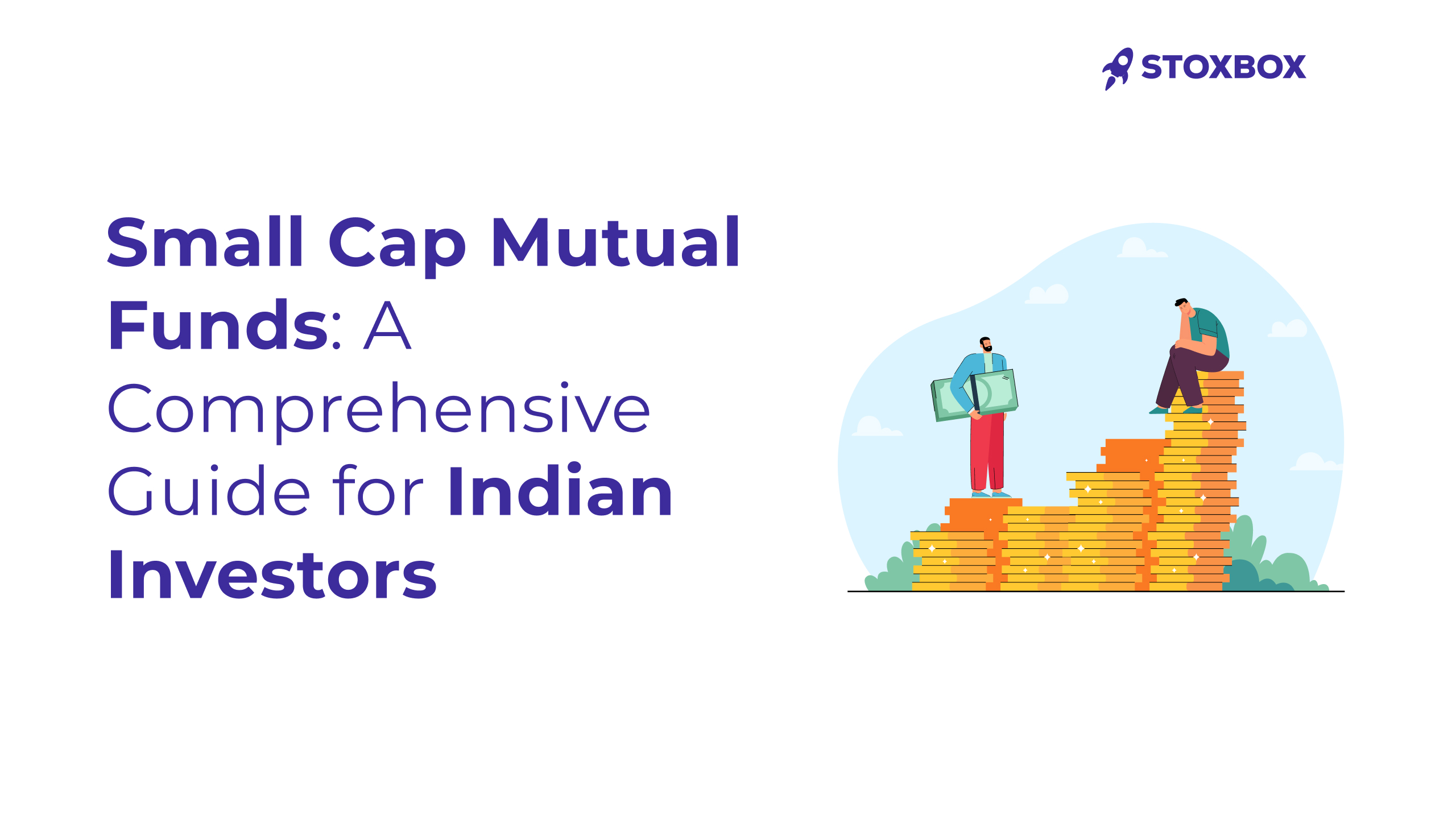 Small Cap Mutual Funds_ A Comprehensive Guide for Indian Investors