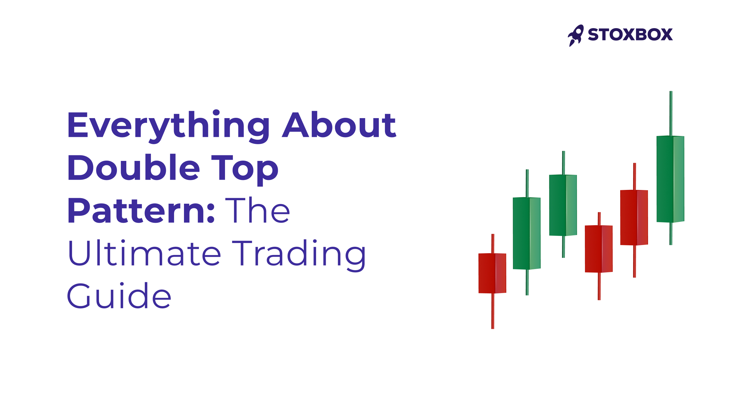 Everything About Double Top Pattern_ The Ultimate Trading Guide