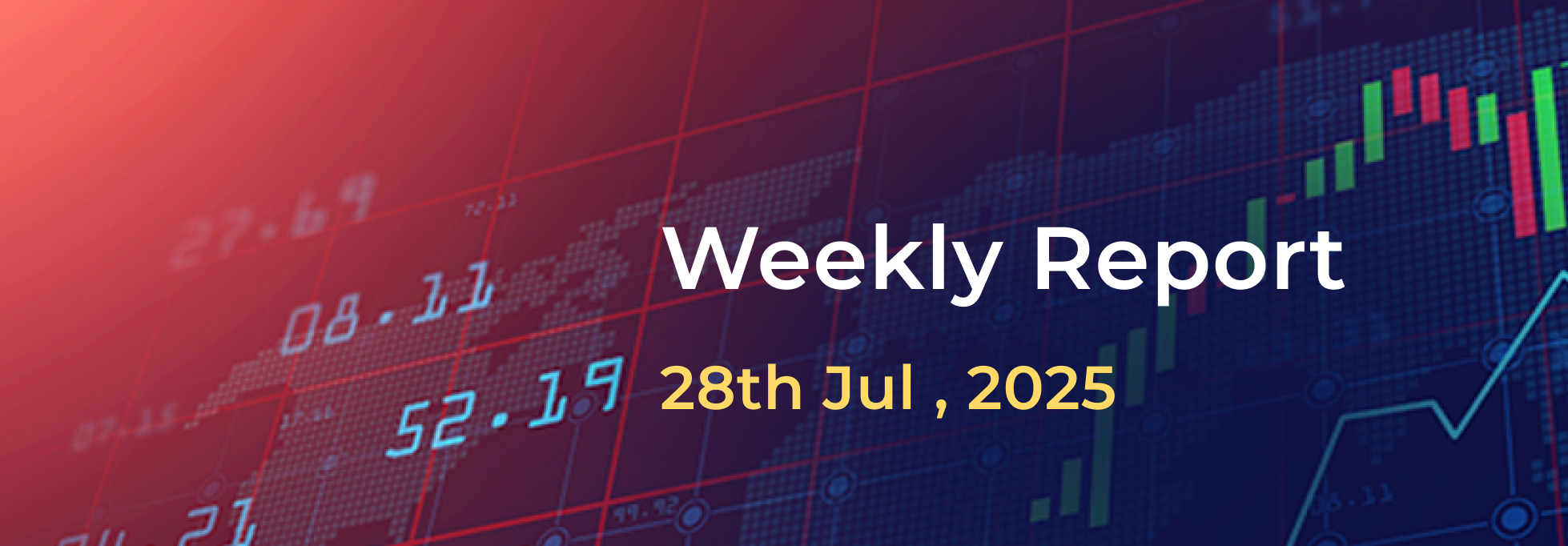Weekly Report: 28th Jul 2025