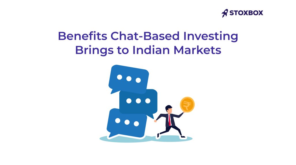 Benefits Chat-Based Investing Brings to Indian Markets