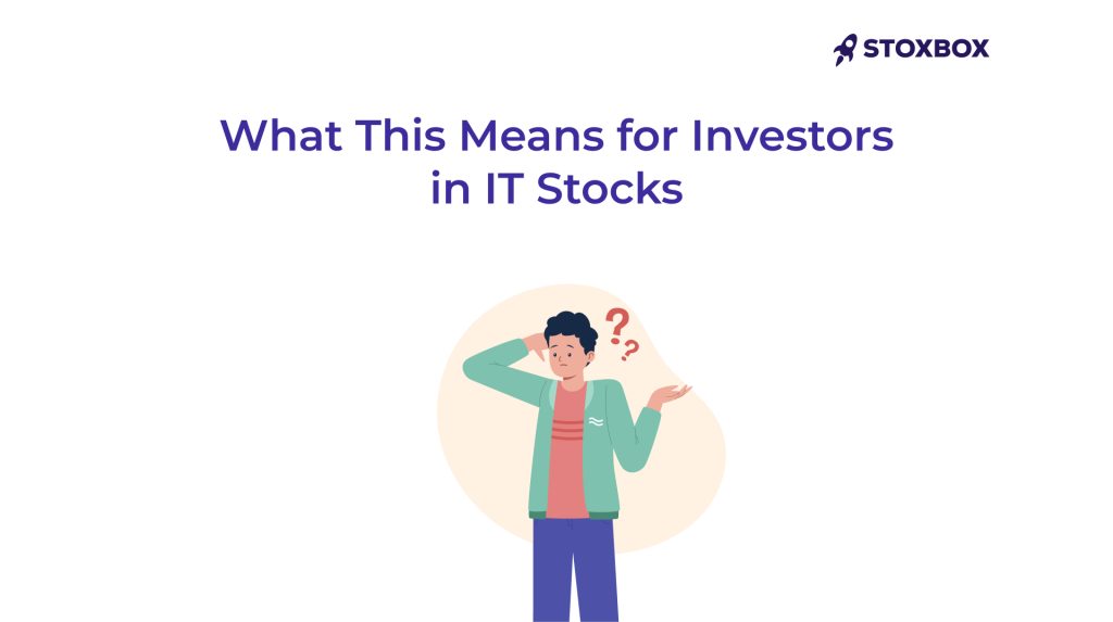 what this means for investor in it stocks